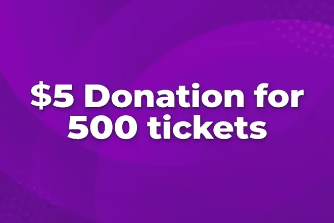 $5 donation for 500 tickets