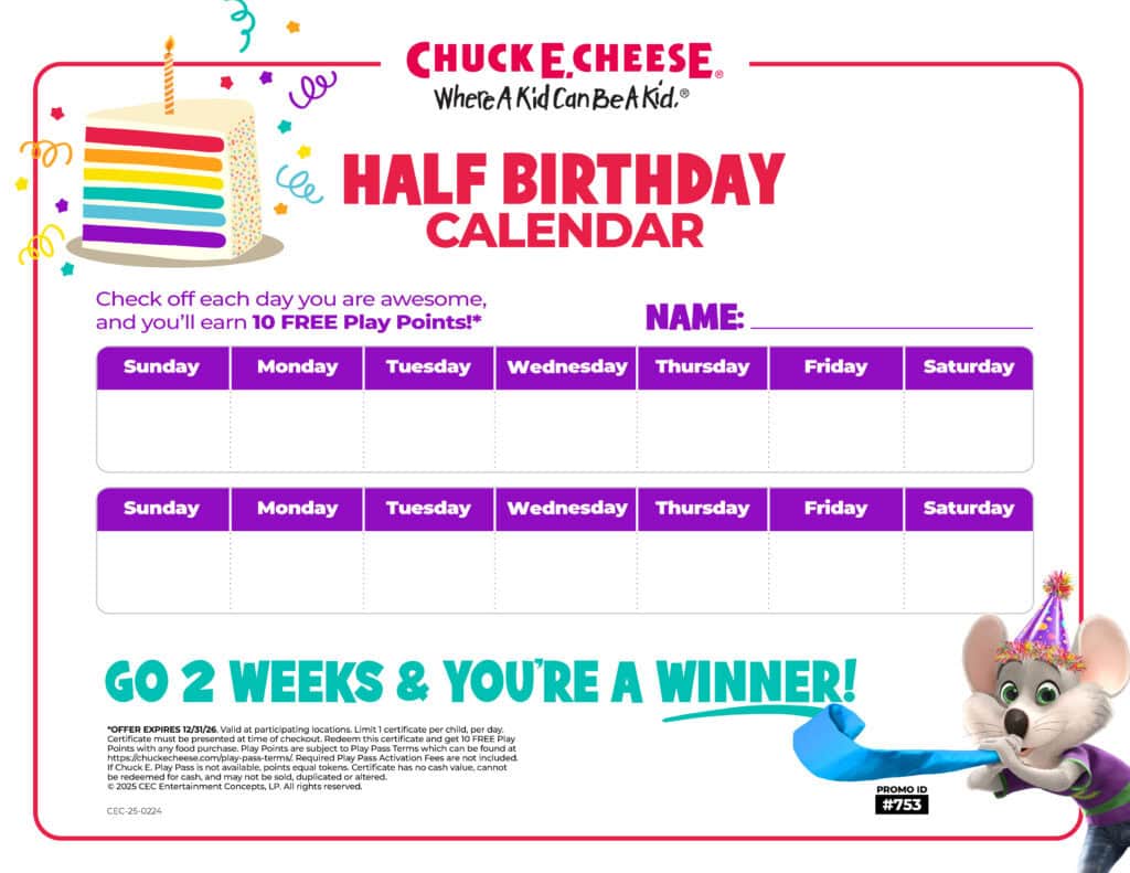 Half birthday calendar for Chuck E. Cheese