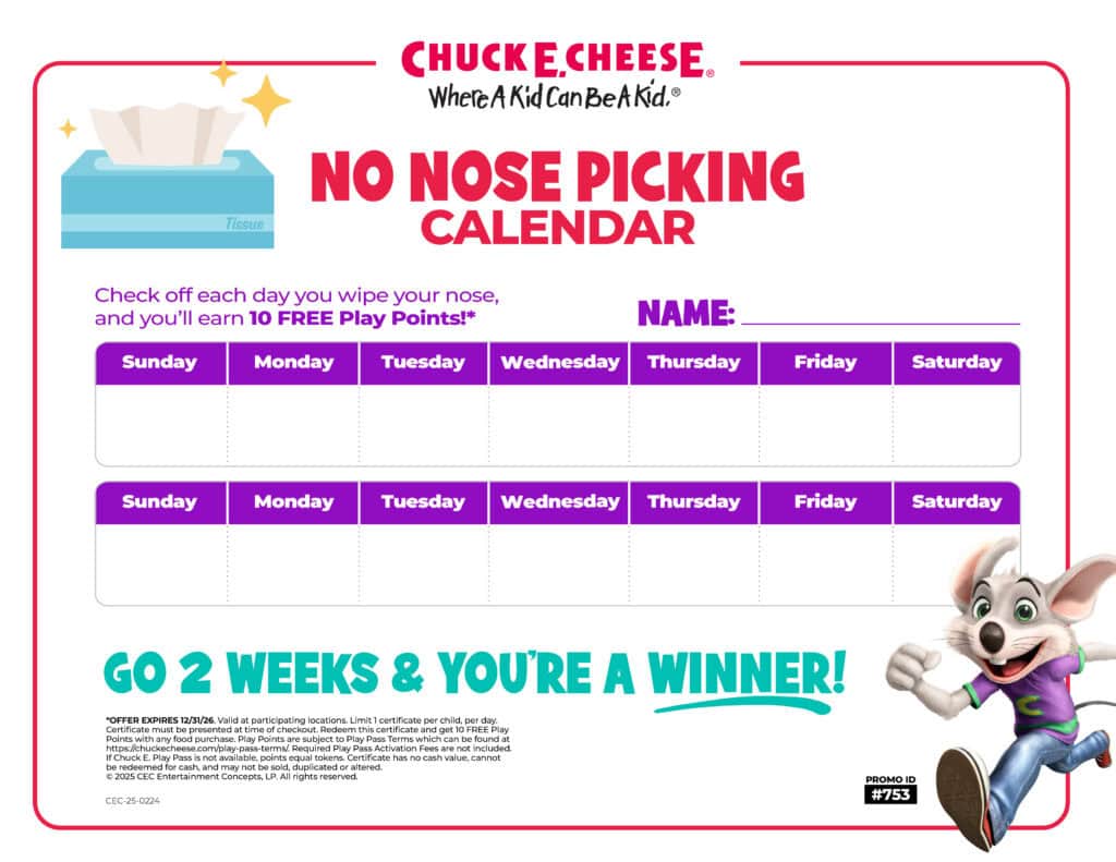 Chuck E. Cheese kids’ No Nose Picking Calendar with weekly checkboxes, tissue box, mascot, and 10 free play points after 2 weeks.