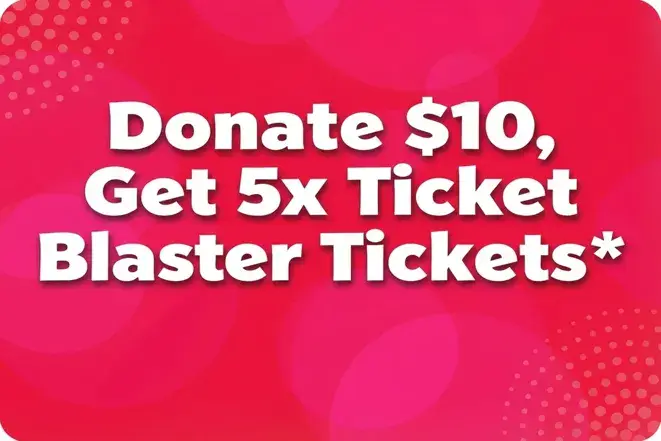 Donate $10 for ticket rewards